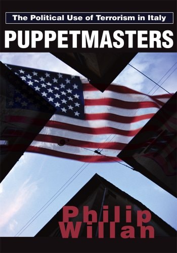 Puppetmasters The Political Use of Terrorism in Italy