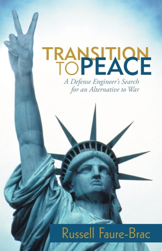 Transition to Peace A Defense Engineer's Search for an Alternative to War