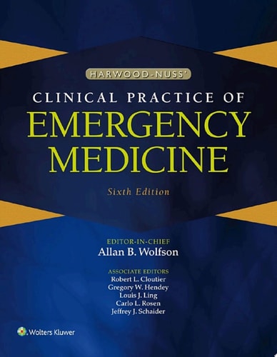 Harwood-Nuss' Clinical Practice of Emergency Medicine