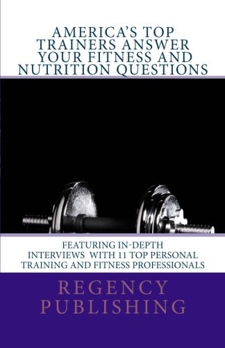 America's Top Trainers Answer Your Fitness and Nutrition Questions Top Personal Trainers Answer Your Questions