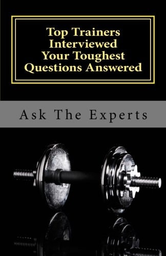 Top Trainers Interviewed - Your Toughest Questions Answered