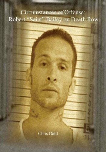 Circumstances of Offense Robert Saint Bailey on Death Row