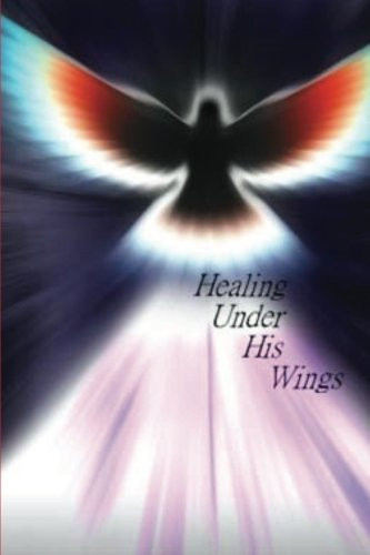 Healing Under His Wings