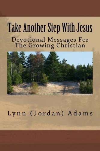 Take Another Step with Jesus Devotional Messages for the Growing Christian