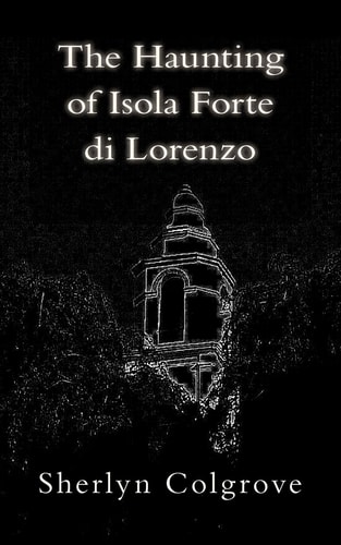The Haunting of Isola Forte Di Lorenzo