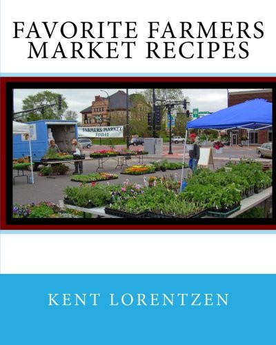 Favorite Farmers Market Recipes