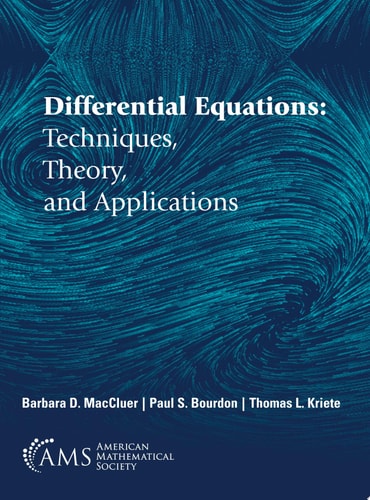 Differential Equations: Techniques, Theory, and Applications