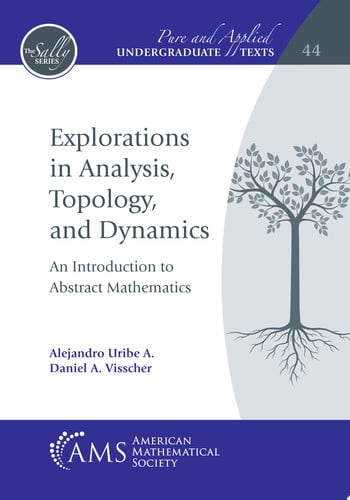 Explorations in Analysis, Topology, and Dynamics: An Introduction to Abstract Mathematics