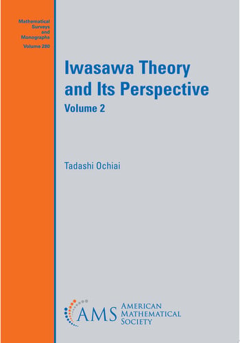 Iwasawa Theory and Its Perspective, Volume 2