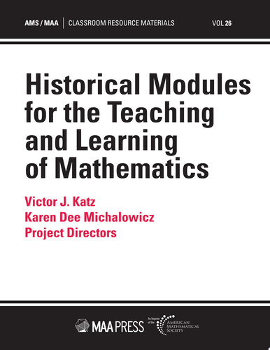 Historical Modules for the Teaching and Learning of Mathematics