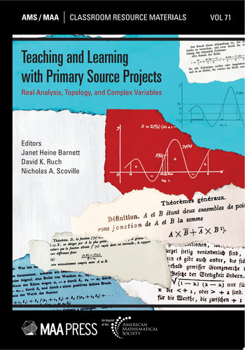 Teaching and Learning with Primary Source Projects Real Analysis, Topology, and Complex Variables