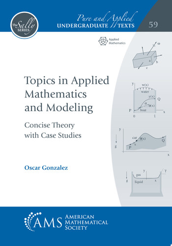 Topics in Applied Mathematics and Modeling Concise Theory with Case Studies