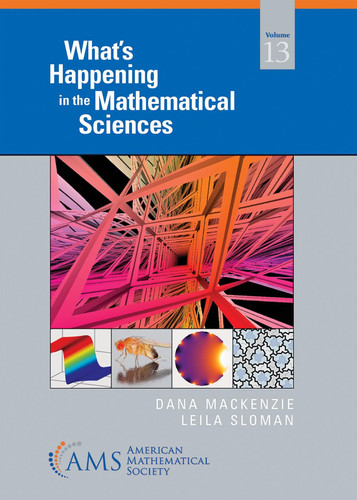 What’s Happening in the Mathematical Sciences, Volume 13