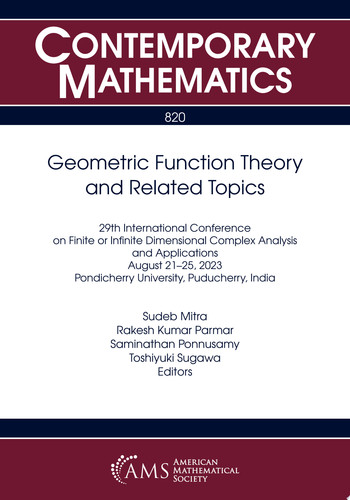 Geometric Function Theory and Related Topics