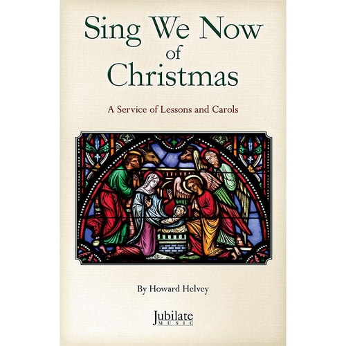 Sing We Now of Christmas A Service of Lessons and Carols