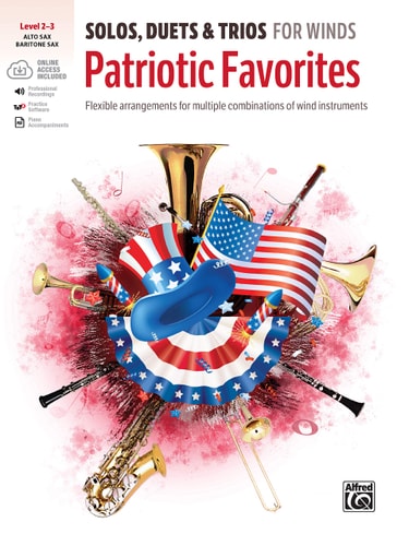 Solos, Duets & Trios for Winds -- Patriotic Favorites Flexible Arrangements for Multiple Combinations of Wind Instruments, Book & Online Audio/Software/PDF