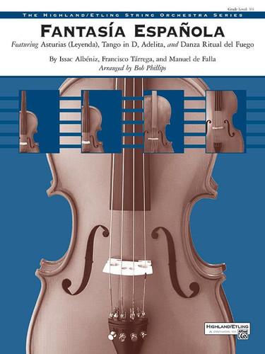 Fantasía Española Featuring Asturias (Leyenda), Tango in D, Adelita, Danza Ritual Del Fuego, Conductor Score & Parts