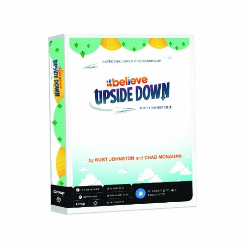 Upside Down: Is Better than Right Side Up: 4-Week Small Group Video Curriculum
