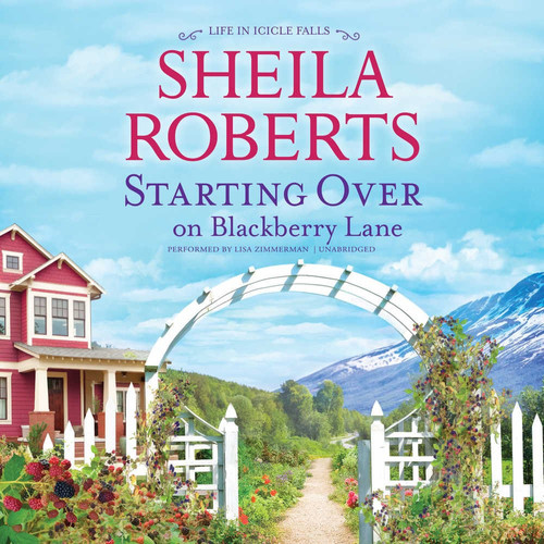 Starting Over on Blackberry Lane (Life in Icicle Falls)