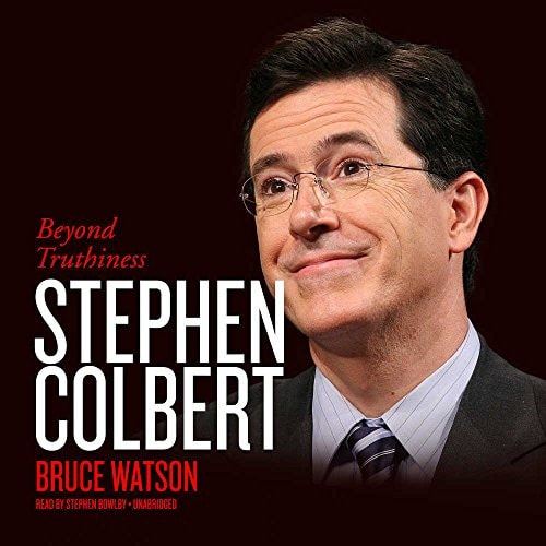 Stephen Colbert Lib/E: Beyond Truthiness