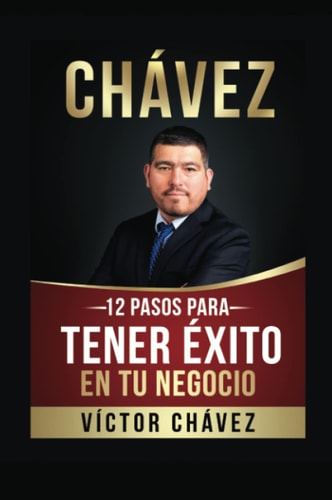 12 Pasos para Tener Exito en Tu Negocio