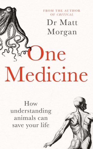 One Medicine How Understanding Animals Can Save Our Lives