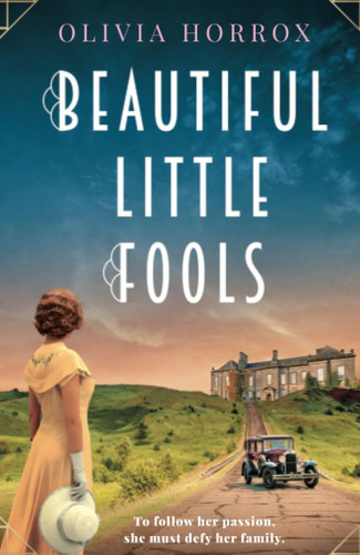 Beautiful Little Fools A Sweeping Cornish Historical Romance