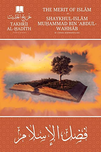 The Merit of Islām (Arabic/English - Bilingual) By Shaykh Muhammad Bin 'Abdul-Wahhāb