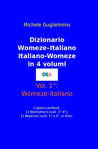 Dizionario Womeze-Italiano Italiano-Womeze in 4 Volumi - Vol. 1° Womeze-Italiano