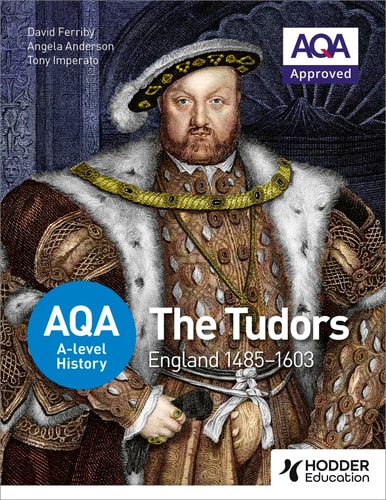 AQA A-Level History: the Tudors: England 1485-1603