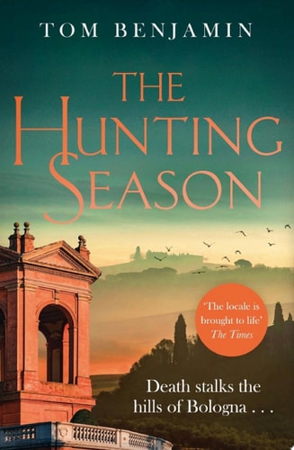 The Hunting Season Death stalks the Italian Wilderness in this gripping crime thriller