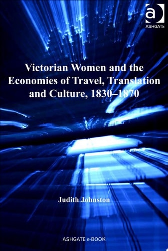 Victorian Women and the Economies of Travel, Translation and Culture, 1830–1870