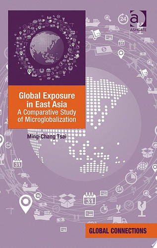 Global Exposure in East Asia A Comparative Study of Microglobalization