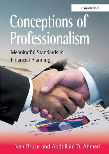 Conceptions of Professionalism Meaningful Standards in Financial Planning