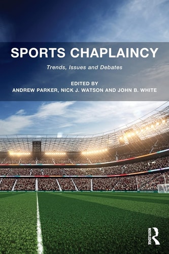 Sports Chaplaincy Trends, Issues and Debates