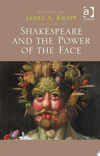 Shakespeare and the Power of the Face