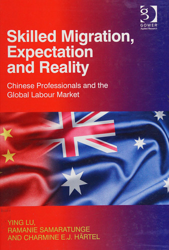 Skilled Migration, Expectation and Reality Chinese Professionals and the Global Labour Market