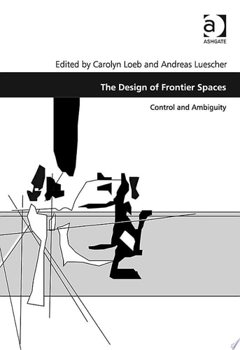 The Design of Frontier Spaces Control and Ambiguity
