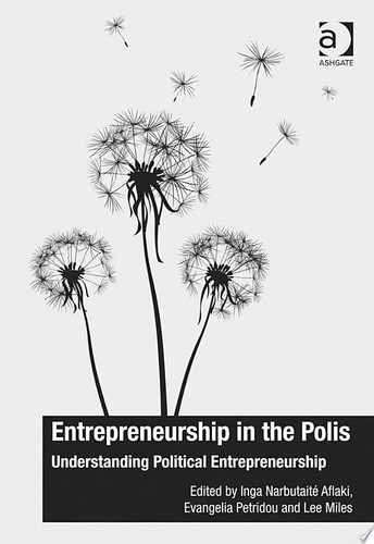 Entrepreneurship in the Polis Understanding Political Entrepreneurship