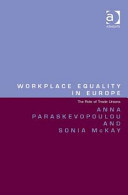 Workplace Equality in Europe the Role of Trade Unions