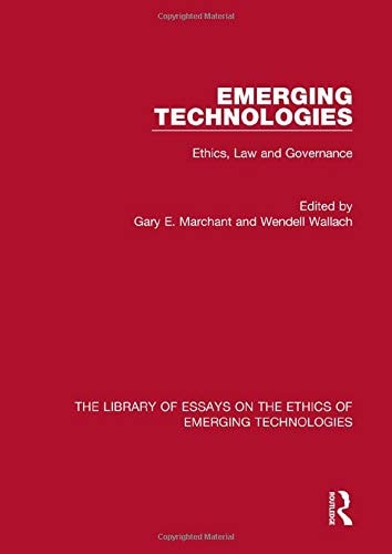 Emerging Technologies Ethics, Law and Governance
