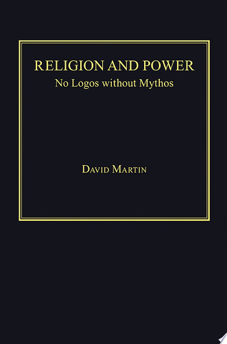 Religion and Power No Logos without Mythos