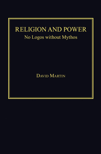Religion and Power: No Logos without Mythos
