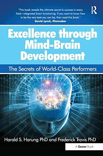 Excellence through Mind-Brain Development The Secrets of World-Class Performers