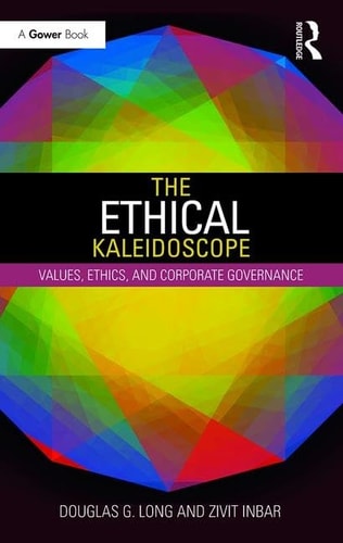 The Ethical Kaleidoscope Values, Ethics, and Corporate Governance