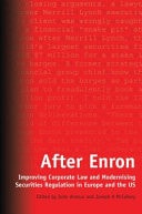 After Enron Improving Corporate Law and Modernising Securities Regulation in Europe and the US