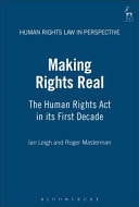 Making Rights Real The Human Rights Act in Its First Decade