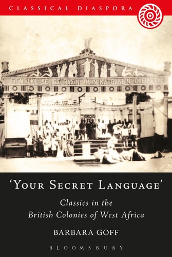Your Secret Language' Classics in the British Colonies of West Africa