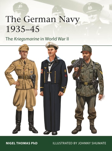 The German Navy 1935–45: The Kriegsmarine in World War II