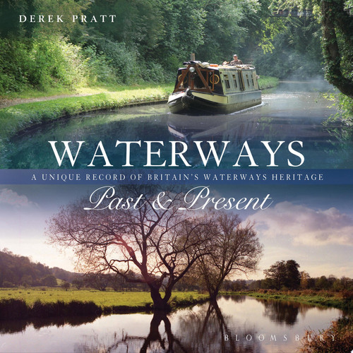 Waterways past & present: a unique portrait of Britain's waterways heritage